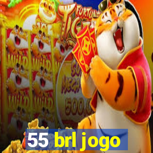 55 brl jogo